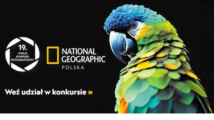 Ostatnie dni na zgłoszenia do 19. Wielkiego Konkursu Fotograficznego National Geographic Polska.