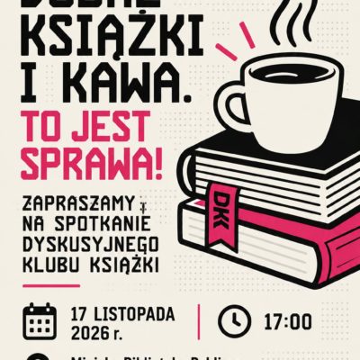 17 listopada 2026 o godz. 17.00 serdecznie zapraszamy na Spotkanie Dziwnowskiego DKK „HORUS” – omawiamy „SIEROCE POCIĄGI” Christyny Baker Kline.